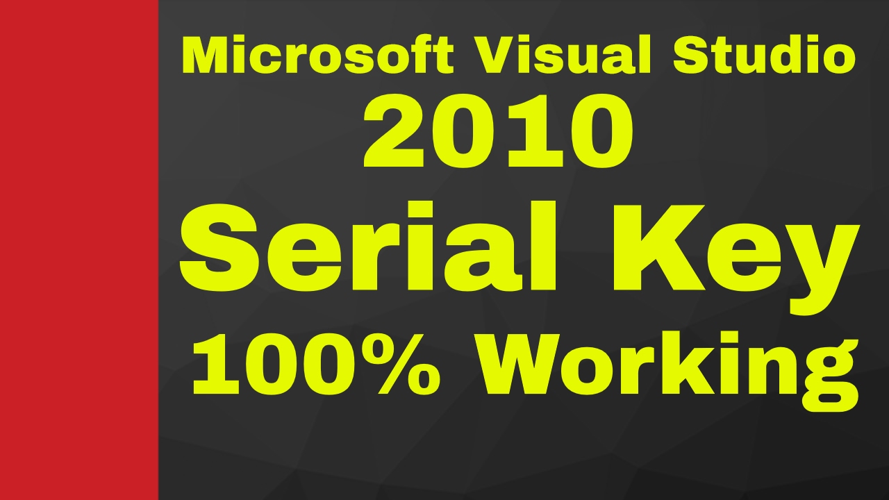 Visual Studio 2010 Express Edition Serial Key